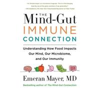 Emeran Mayer The Mind-Gut-Immune Connection (Tascabile)
