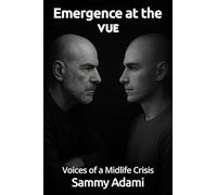 Emergence at the VUE: Voices of a Midlife Crisis