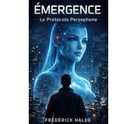 Émergence: Le Protocole Perséphone