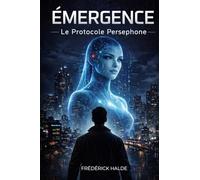 ÉMERGENCE: Le Protocole Perséphone