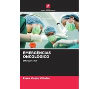 EMERGÊNCIAS ONCOLÓGICO: EM PEDIATRIA