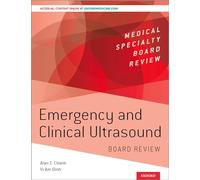 Emergency and Clinical Ultrasound Board Review