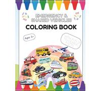 Emergency and Shared Vehicles Coloring Book: Ages 3+