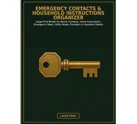Emergency Contacts & Household Instructions Organizer: Large Print Binder for Family Contacts, Home Instructions, Emergency Steps, Utility Notes, Providers & Important Details