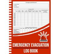 Emergency Evacuation Log Book: Emergency Drill Record | Disaster Preparedness Log | Fire Drill Log for Daycare and School | Fire Alarm log