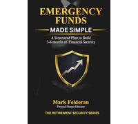 Emergency Fund Essentials: Building a Safety Net for Life's Uncertainties - a book Explaining What is Emergency Funds, it's importance and How to ... practical lessons that you remember for life.