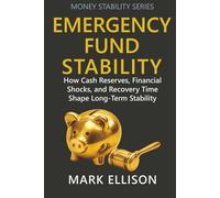 Emergency Fund Stability: How Cash Reserves, Financial Shocks, and Recovery Time Shape Long-Term Stability