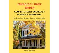 EMERGENCY HOME BINDER: Complete Family Emergency Planner