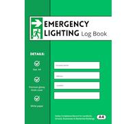 Emergency Lighting Log Book: A4 Emergency Lighting Test & Maintenance Logbook | Safety Compliance Record for Landlords, Schools, Businesses & Residential Buildings