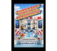 Emergency Medical Seminary: Lessons for ministry learned from the back of an ambulance