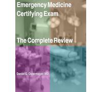 Emergency Medicine Certifying Exam: The Complete Review