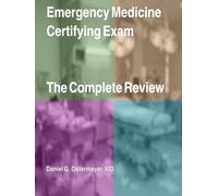 Emergency Medicine Certifying Exam: The Complete Review