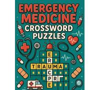 Emergency Medicine Crossword Puzzles for Health Learners: Study Medical Emergencies the Fun Way - Designed for EMTs, Paramedics, Nurses, and Healthcare Students