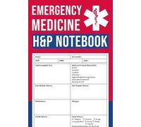 Emergency Medicine H&P Notebook: Emergency Department History and Physical Exam Notebook | ER H & P Template Book