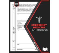 Emergency Medicine H&P Notebook Log Book: Emergency Department History and Physical Exam Notebook | ER H & P Template Book | 50 Forms