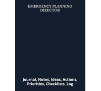 EMERGENCY PLANNING DIRECTOR: Journal, Notes, Ideas, Actions, Priorities, Checklists, Log | Tool for Daily Goal Setting Tracker | Time Management | ... | Project Office Book Gifts for Meetings