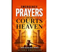 Emergency Prayer For The Courts of Heaven