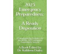 Emergency Preparedness: A Ready Disposition: A Compilation by Presenters for the NCFBA 2025 Emergency Preparedness Seminar
