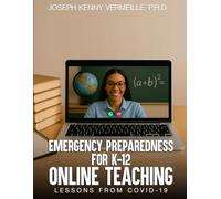 EMERGENCY PREPAREDNESS FOR K-12 ONLINE TEACHING: LESSONS FROM COVID-19