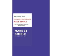 Emergency Preparedness Made Simple for Seniors: Be Ready, Stay Safe, and Protect What Matters Most