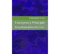 Emergency Principle: Being Ready Before the Crisis