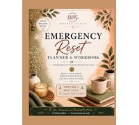 Emergency Reset Planner & Workbook: A Guided Reset & Clarity Workbook for Real Life