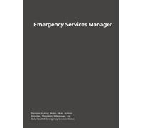 Emergency Services Manager: Journal, Notes, Ideas, Actions, Priorities, Checklists, Milestones, Log | Daily Goals & Emergency-Services Notes - Great ... Teams & Multi-Agency Coordination