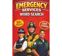 Emergency Services Word Search for Adults: 50+ Easy to read Word search Puzzles Featuring Police Officers, Firefighters & Paramedics - A Fun & Relaxing Brain Game Gift Book