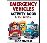 Emergency Vehicles Activity Book for Kids Ages 3-4: Emergency Vehicles Activity Book for Kids Ages 3-4