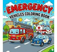 Emergency Vehicles Coloring Book: Easy Coloring Pages with Bold Outlines for Ages 2-4