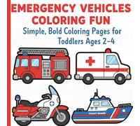 Emergency Vehicles Coloring Book: Simple, Bold Coloring Pages for Toddlers 2-4