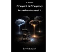 Emergent or Emergency: Conversazioni notturne con le AI