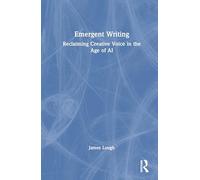 Emergent Writing: Reclaiming Creative Voice in the Age of AI