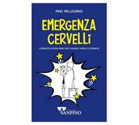 Emergenza cervelli. L'eredità di don Pino che viaggia verso l'eternità. Ediz. illustrata