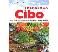 Emergenza cibo. Una guida per conoscere e difendere il nostro pianeta. Ediz. illustrata