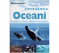 Emergenza oceani. Ediz. illustrata