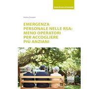 Emergenza personale nelle RSA: meno operatori per accogliere più anziani