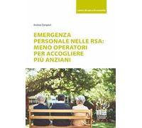 Emergenza personale nelle RSA: meno operatori per accogliere più anziani