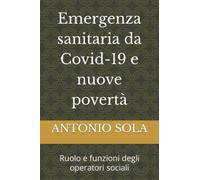 Emergenza sanitaria da Covid-19 e nuove povertà: Ruolo e funzioni degli operatori sociali