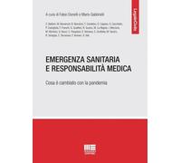 Emergenza sanitaria e responsabilità medica - 2021 - Maggioli Edi
