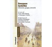 Emergenze borderline. Istituzione, gruppo, comunità