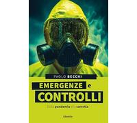 Emergenze e controlli. Dalla pandemia alla carestia