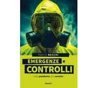 Emergenze e controlli. Dalla pandemia alla carestia