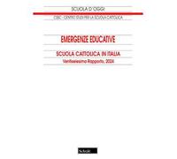 Emergenze educative. Scuola cattolica in Italia. 26° rapporto