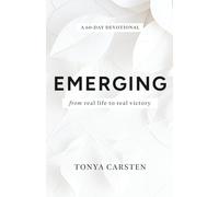 Emerging A 60-DAY DEVOTIONAL: from real life to real victory