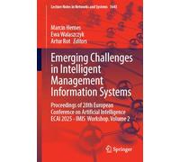 Emerging Challenges in Intelligent Management Information Systems: Proceedings of 28th European Conference on Artificial Intelligence Ecai 2025 - Imis Workshop (2)