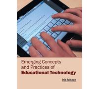 Emerging Concepts and Practices of Educational Technology (Copertina rigida)