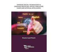 Emerging Digital Technologies in Language Education: Virtual Simulation, Games and Artificial Intelligence