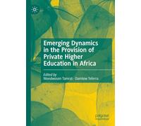 Emerging Dynamics in the Provision of Private Higher Education in Africa