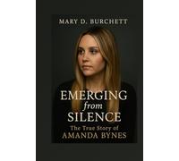 EMERGING FROM SILENCE: The True Story of Amanda Bynes
